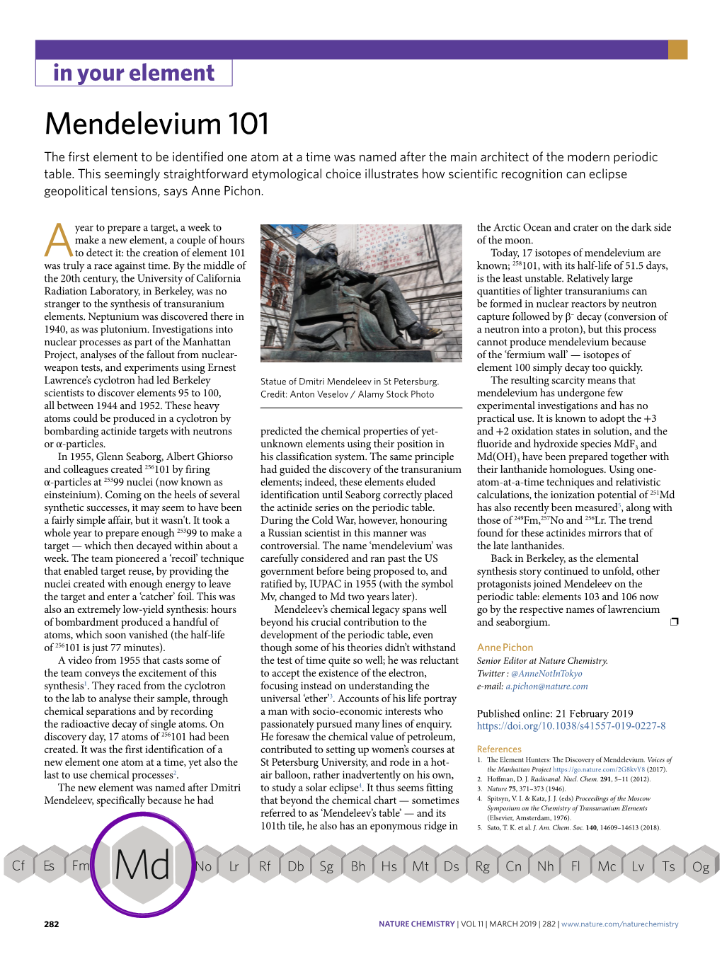 Mendelevium 101 the Frst Element to Be Identifed One Atom at a Time Was Named After the Main Architect of the Modern Periodic Table