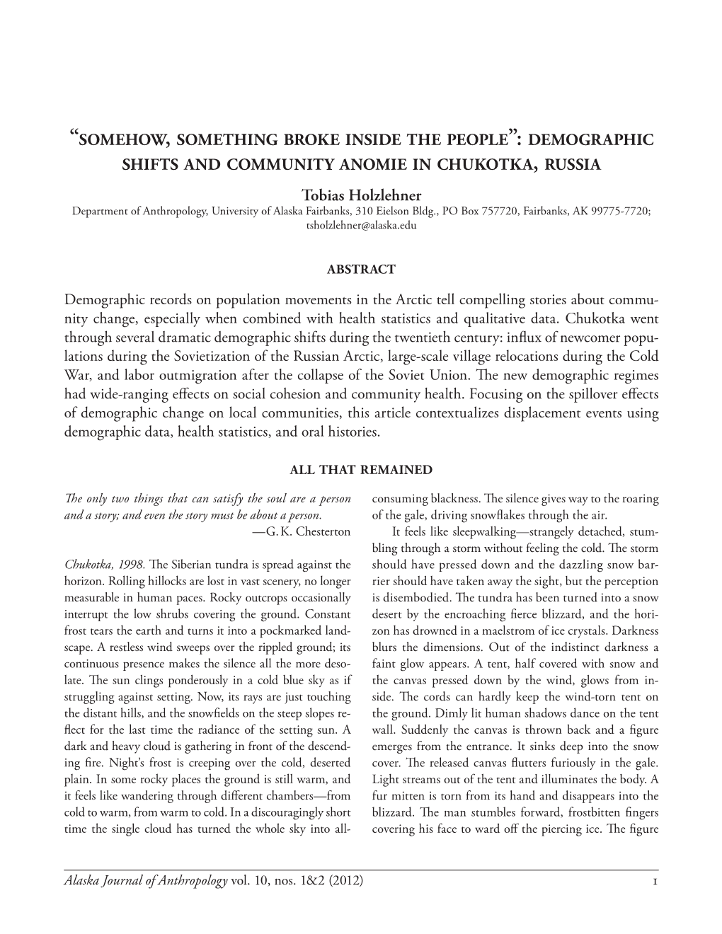 “Somehow, Something Broke Inside the People ”: Demographic Shifts and Community Anomie in Chukotka , Russia Tobias Holzlehne