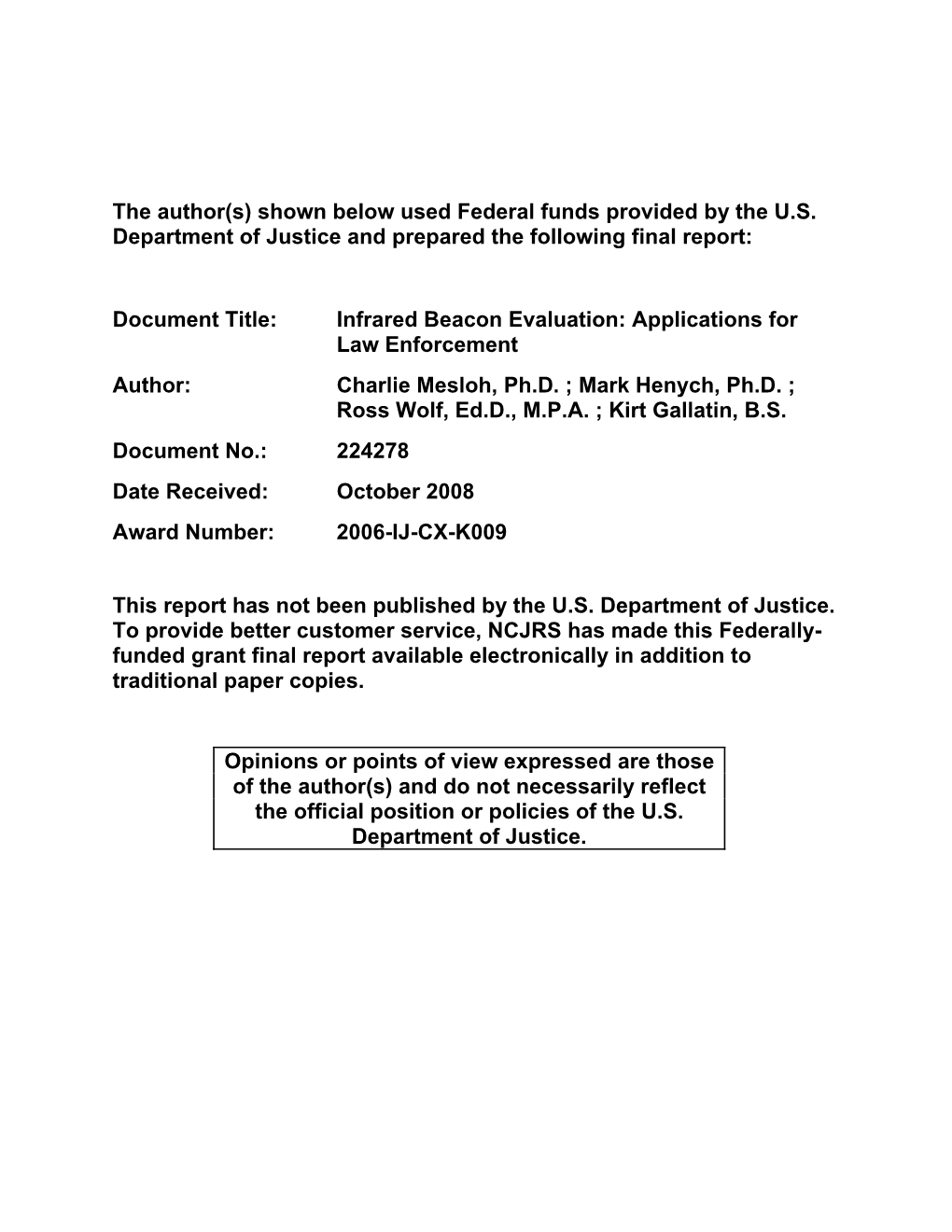 Infrared Beacon Evaluation: Applications for Law Enforcement Author: Charlie Mesloh, Ph.D