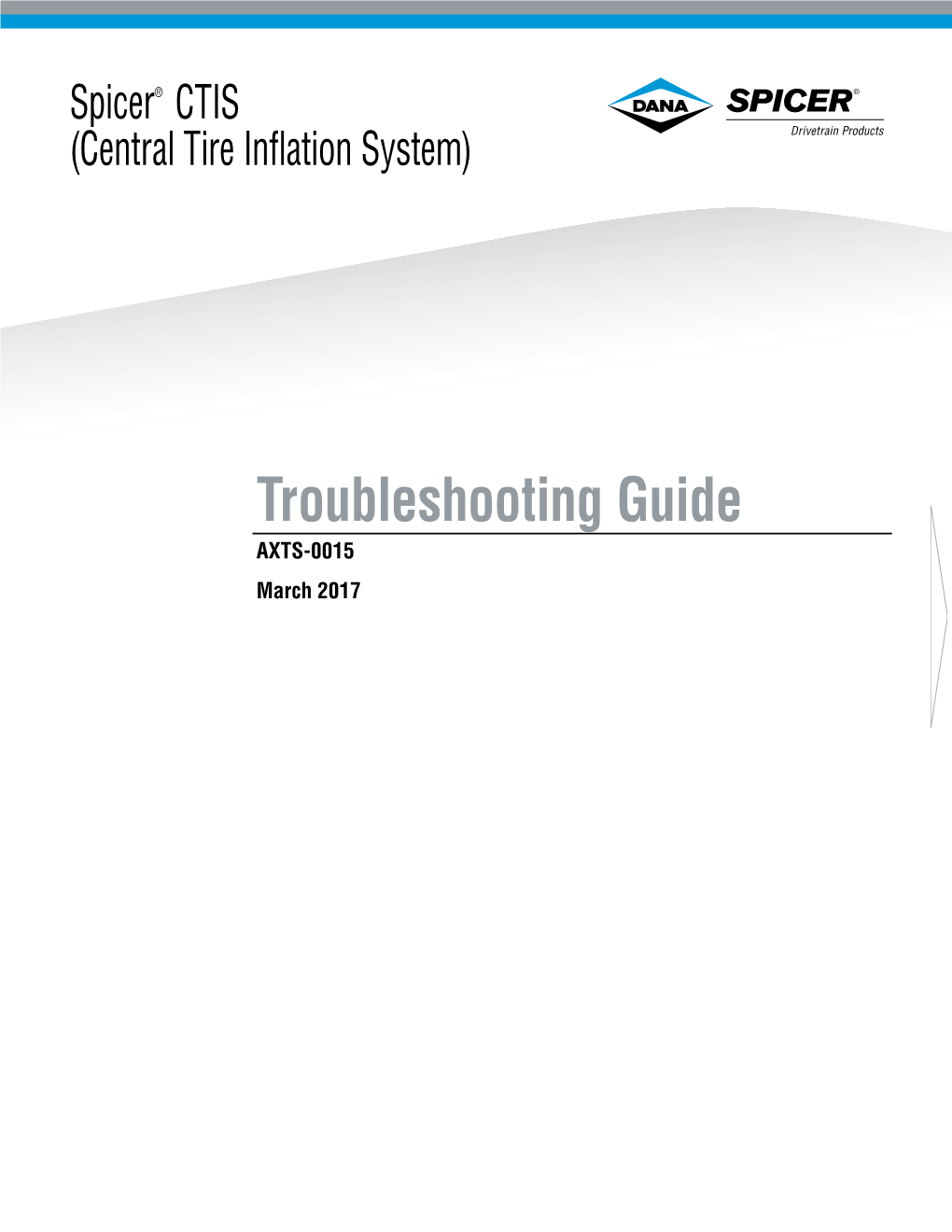 Troubleshooting Guide AXTS-0015 March 2017 General Information