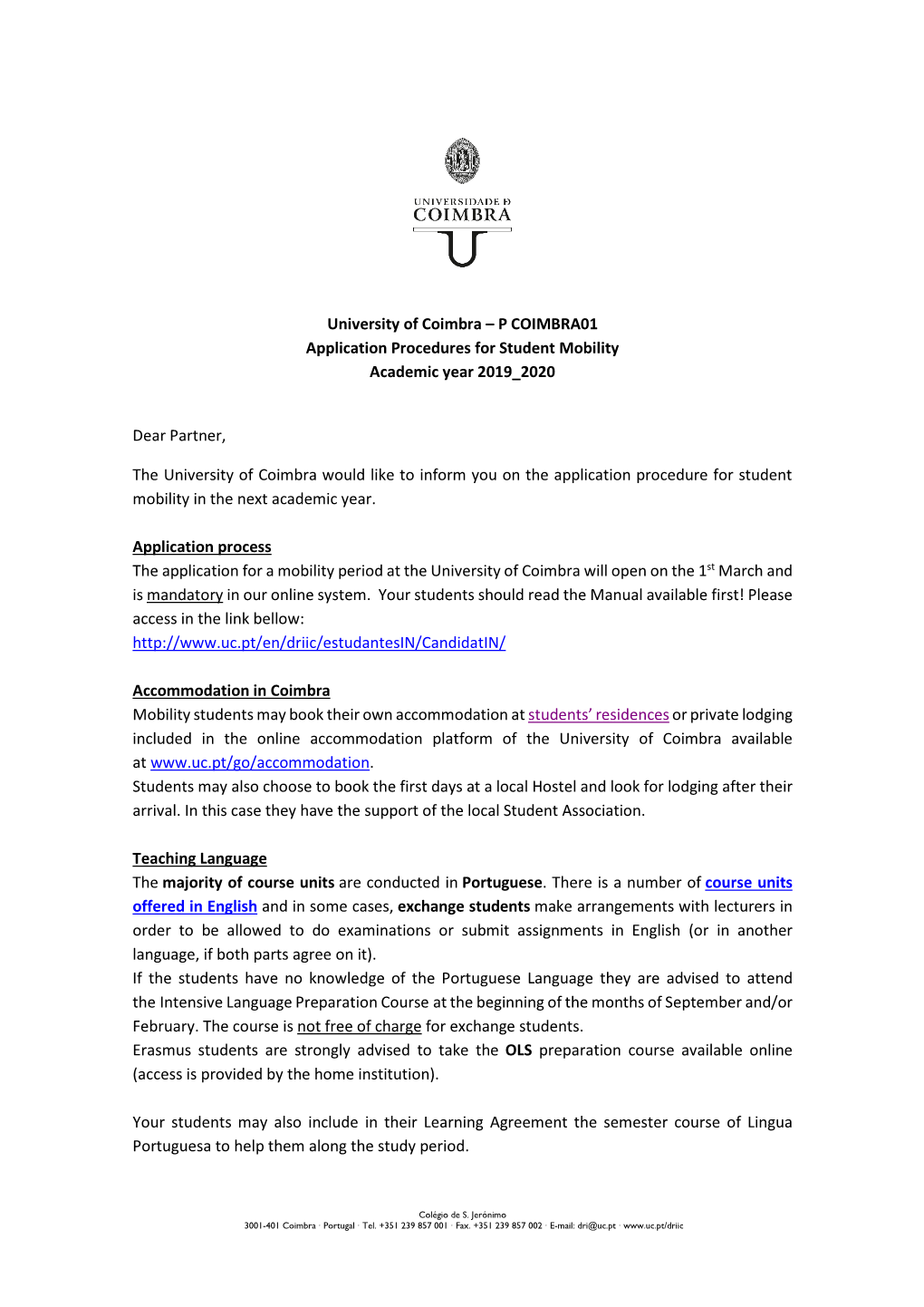 University of Coimbra – P COIMBRA01 Application Procedures for Student Mobility Academic Year 2019 2020