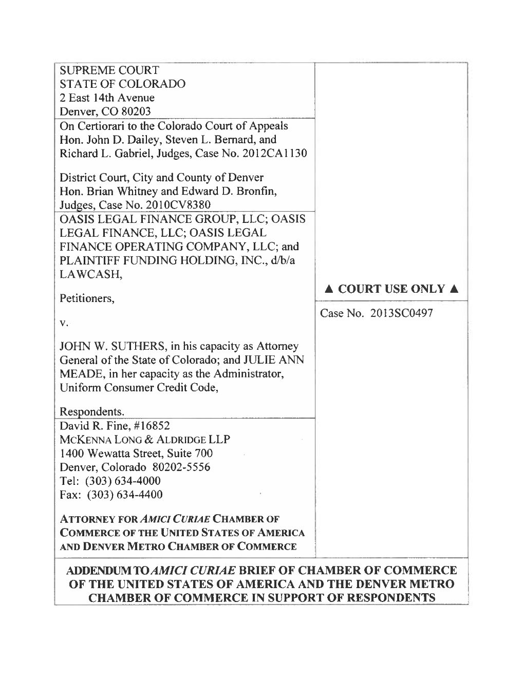 SUPREME COURT STATE of COLORADO 2 East 14Th Avenue Denver, CO 80203 on Certiorari to the Colorado Court of Appeals Hon