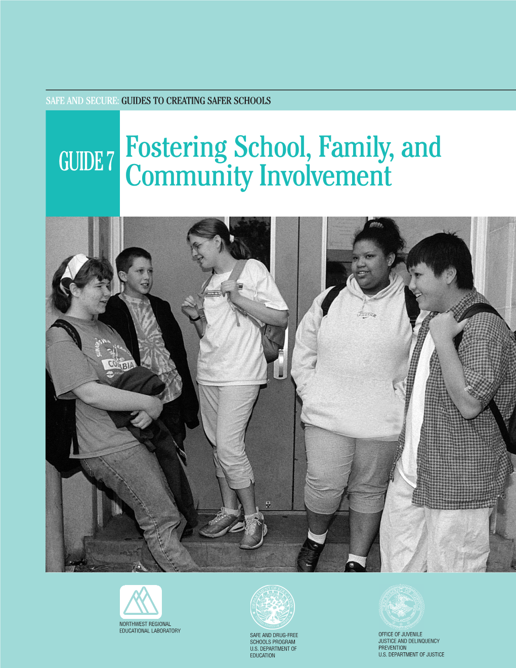 Guide 7: Fostering School, Family, and Community Involvement