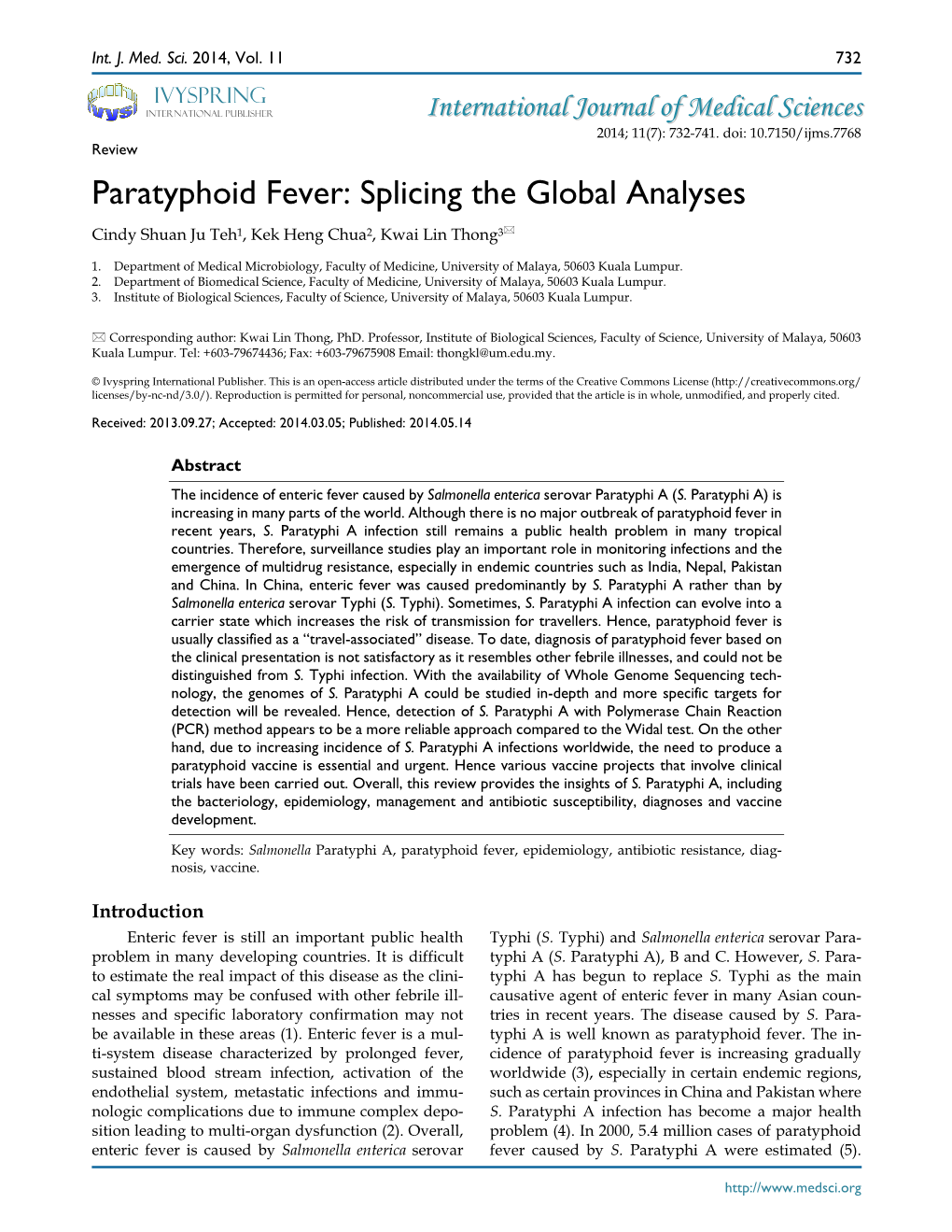 Paratyphoid Fever: Splicing the Global Analyses Cindy Shuan Ju Teh1, Kek Heng Chua2, Kwai Lin Thong3