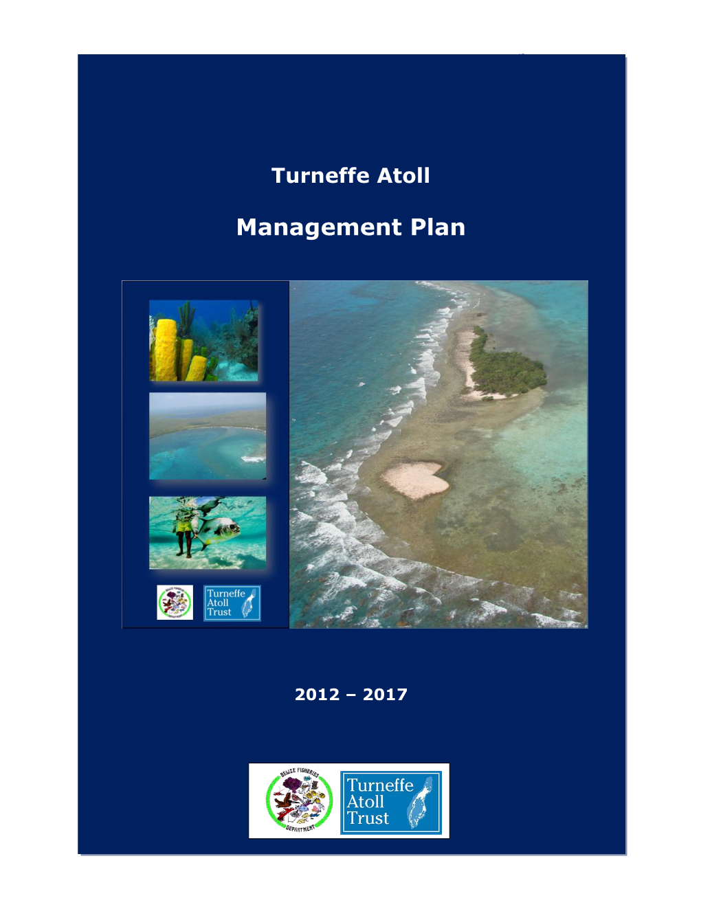 Turneffe Atoll Marine Reserve MANAGEMENT PLAN