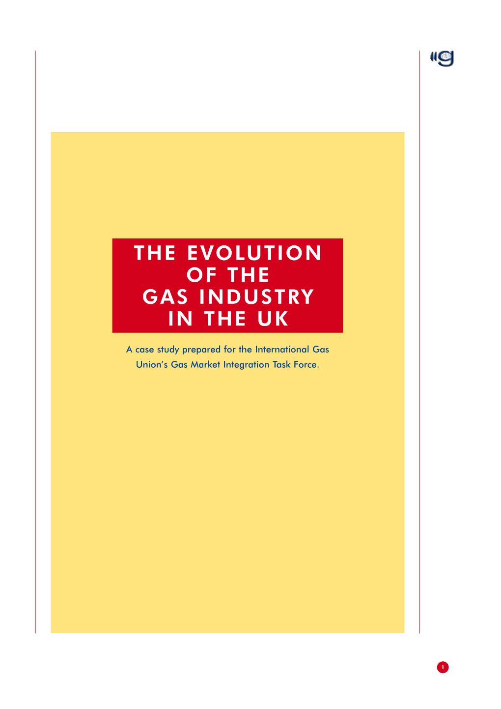 The Evolution of the Gas Industry in the Uk