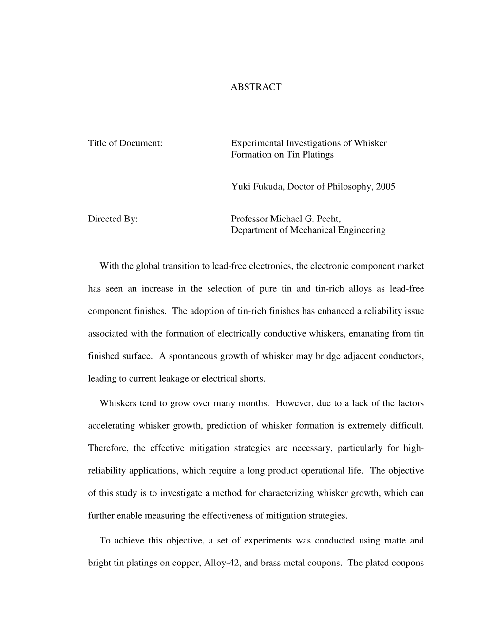 Experimental Investigations of Whisker Formation on Tin Platings