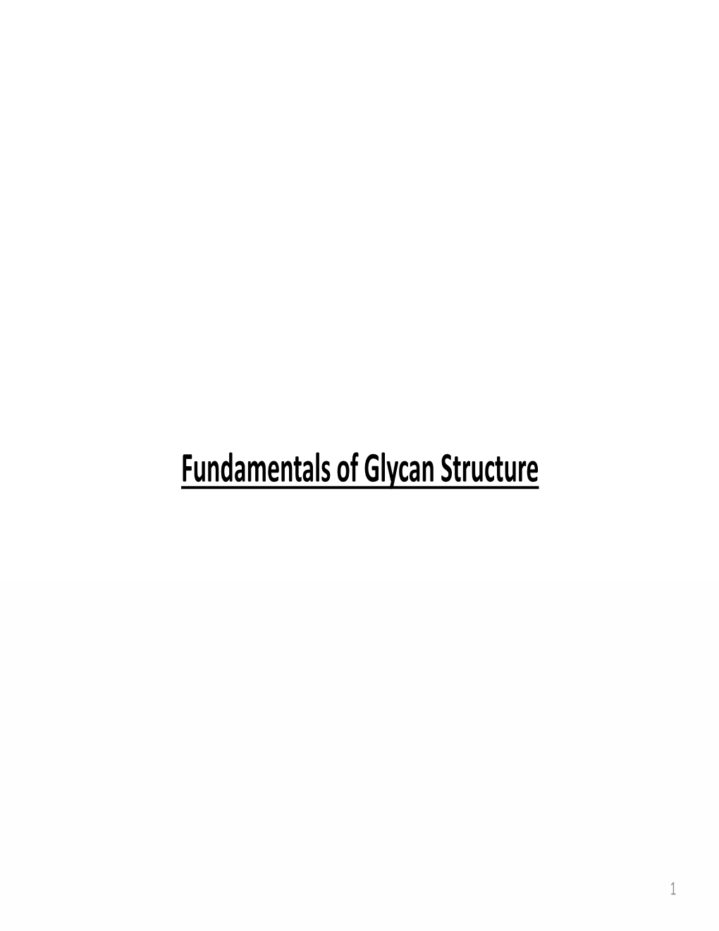 Fundamentals of Glycan Structure 1