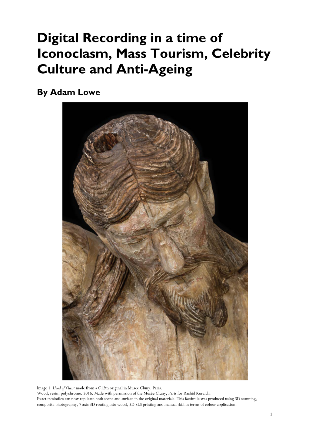 Digital Recording in a Time of Iconoclasm, Mass Tourism, Celebrity Culture and Anti-Ageing