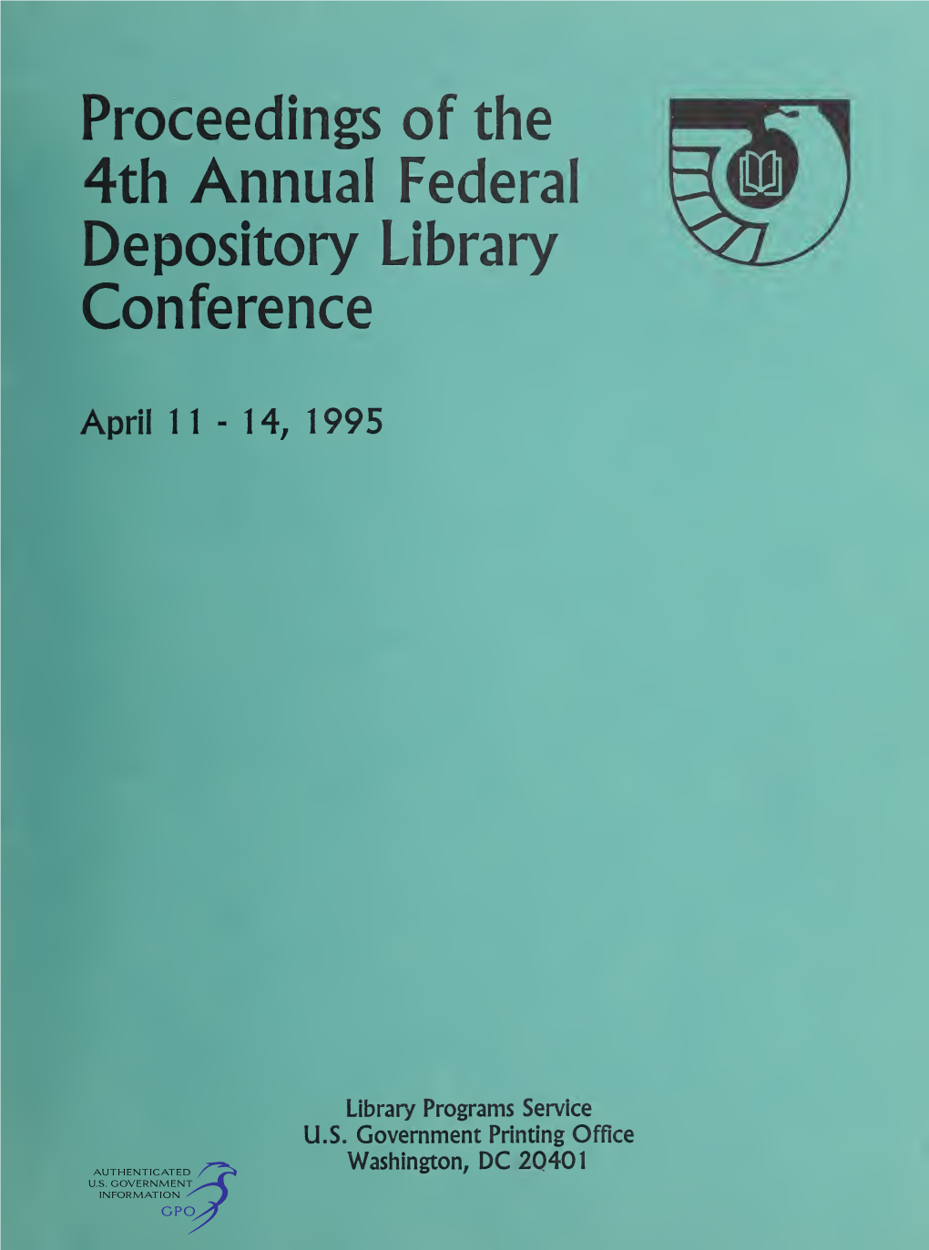 Proceedings of the 4Th Annual Federal Depository Library Conference