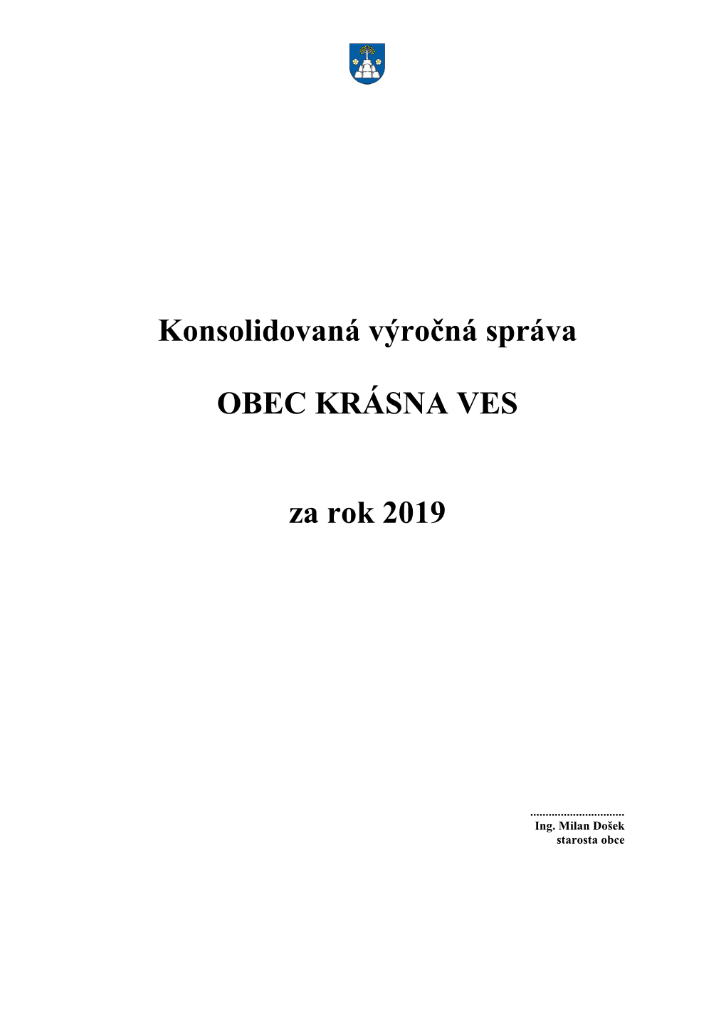 Konsolidovaná Výročná Správa OBEC KRÁSNA VES Za Rok 2019