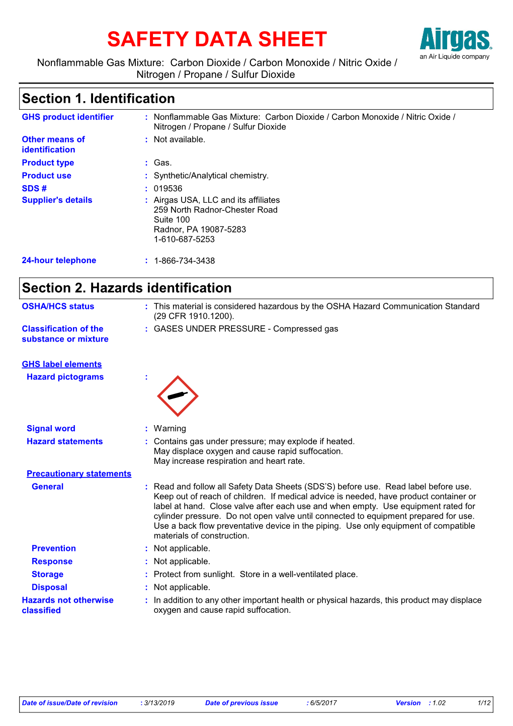 Section 2. Hazards Identification OSHA/HCS Status : This Material Is Considered Hazardous by the OSHA Hazard Communication Standard (29 CFR 1910.1200)