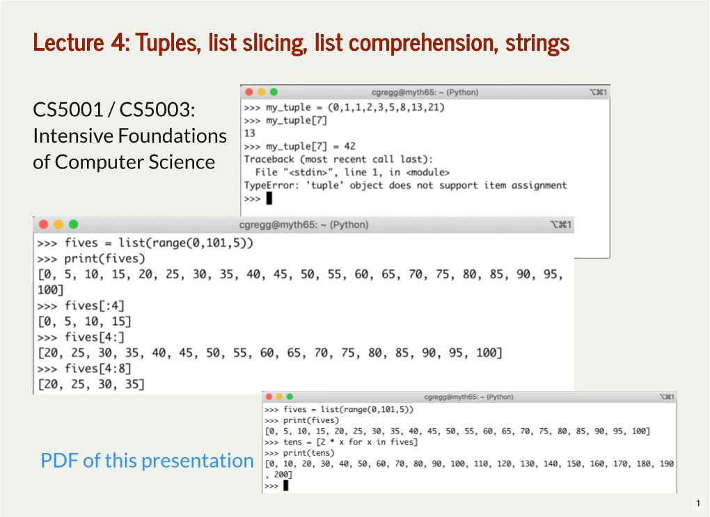 Lecture 4: Tuples, List Slicing, List Comprehension, Strings