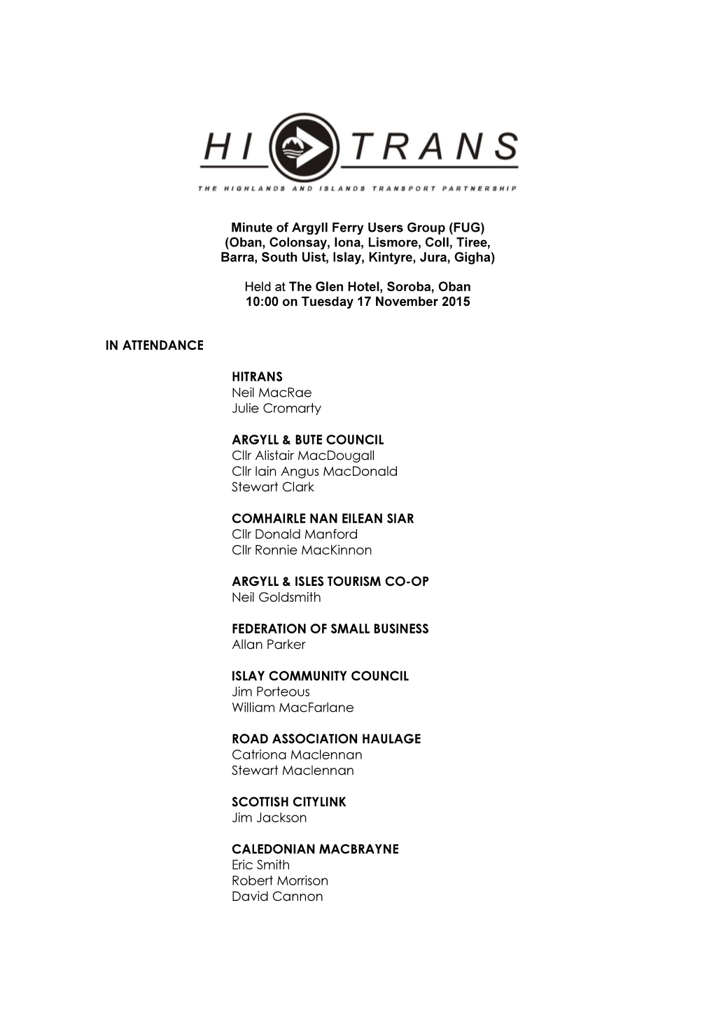 Minute of Argyll Ferry Users Group (FUG) (Oban, Colonsay, Iona, Lismore, Coll, Tiree, Barra, South Uist, Islay, Kintyre, Jura, Gigha)
