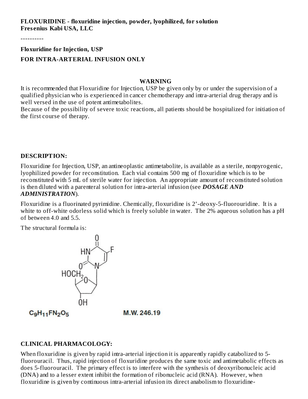 Floxuridine for Injection, USP for INTRA-ARTERIAL INFUSION ONLY