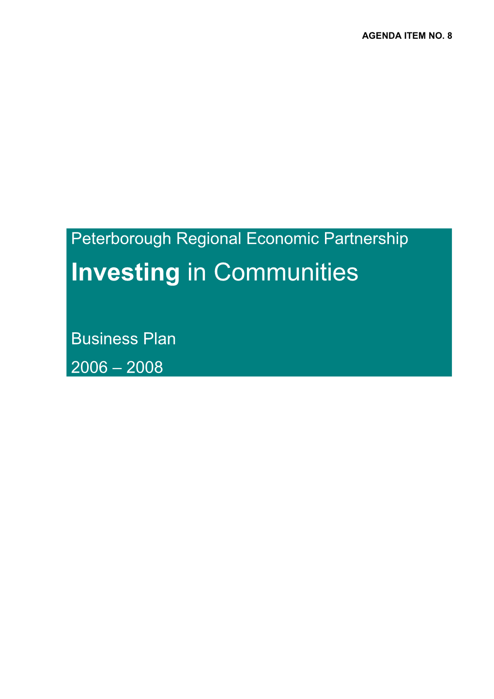 Peterborough Regional Economic Partnership Investing in Communities Business Plan 2006 2008