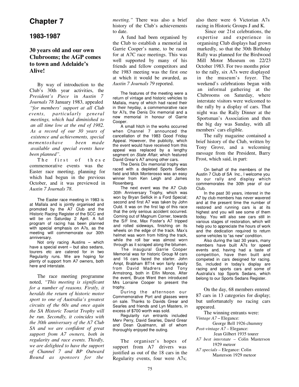 Chapter 7 Meeting.” There Was Also a Brief Also There Were 6 Victorian A7s History of the Club’S Achievements Racing in Historic Groups J and K