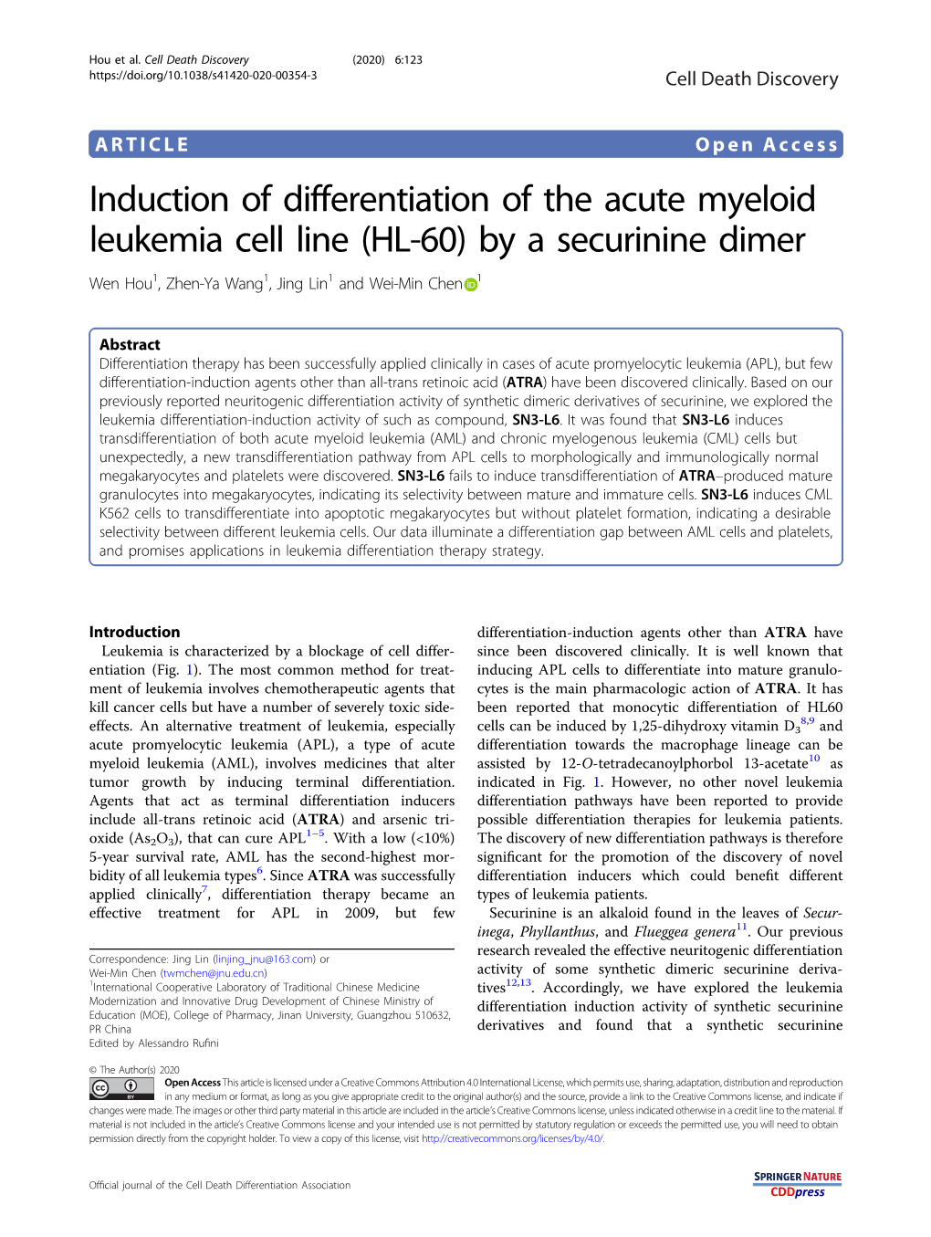 Induction of Differentiation of the Acute Myeloid Leukemia Cell Line (HL-60) by a Securinine Dimer Wen Hou1, Zhen-Ya Wang1, Jing Lin1 and Wei-Min Chen 1