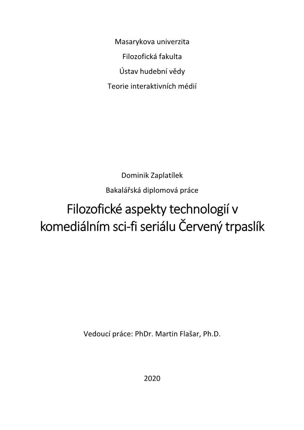 Filozofické Aspekty Technologií V Komediálním Sci-Fi Seriálu Červený Trpaslík