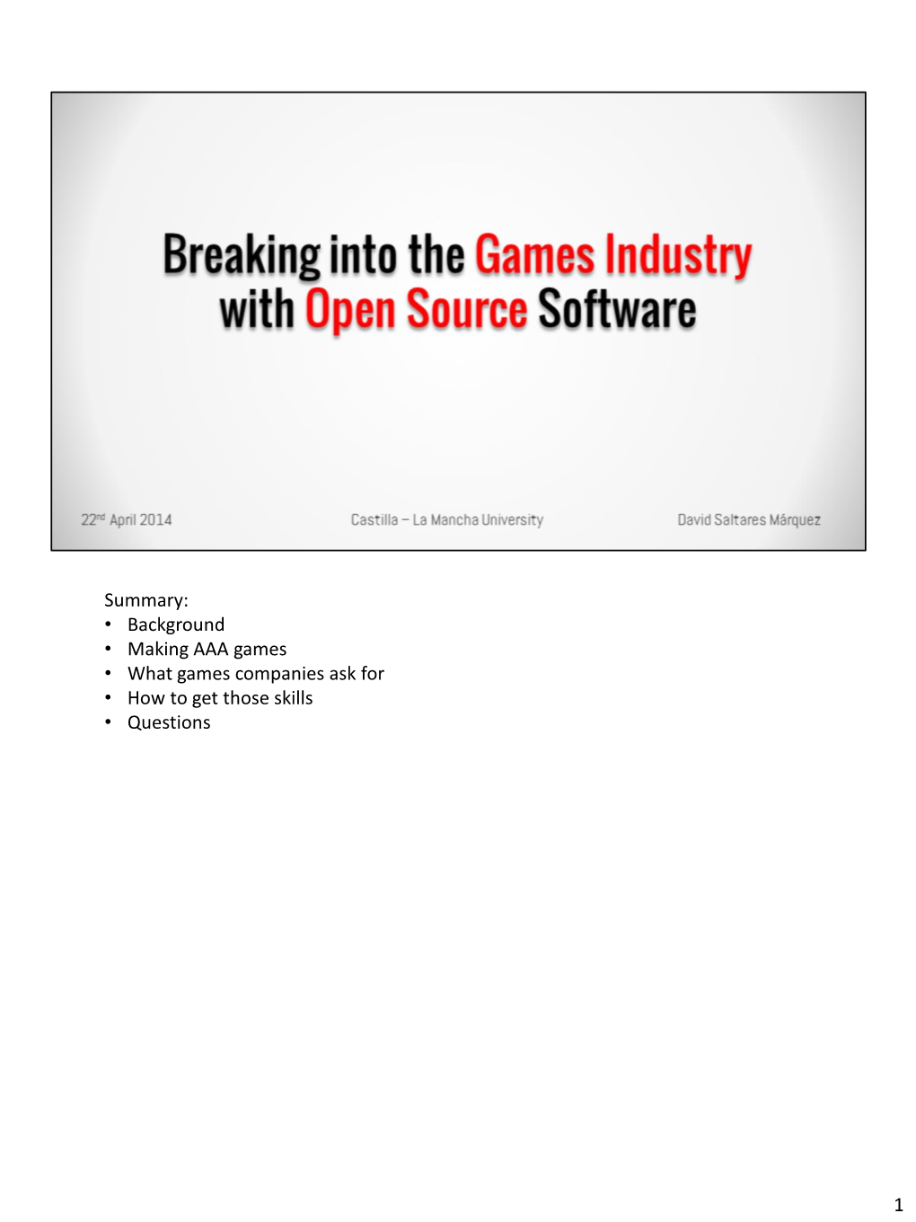 Background • Making AAA Games • What Games Companies Ask for • How to Get Those Skills • Questions