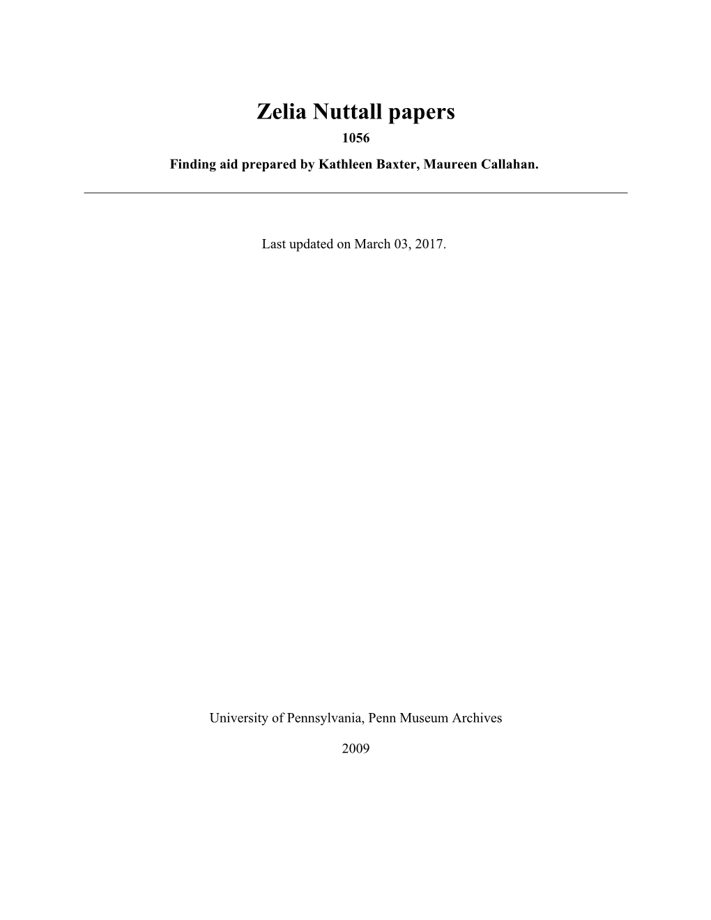 Zelia Nuttall Papers 1056 Finding Aid Prepared by Kathleen Baxter, Maureen Callahan