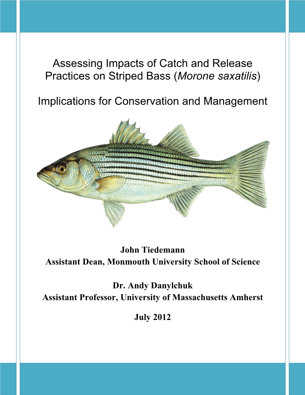 Assessing Impacts of Catch and Release Practices on Striped Bass (Morone Saxatilis)