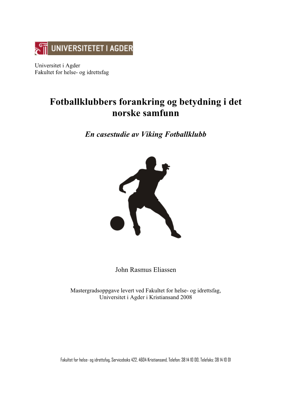 Fotballklubbers Forankring Og Betydning I Det Norske Samfunn