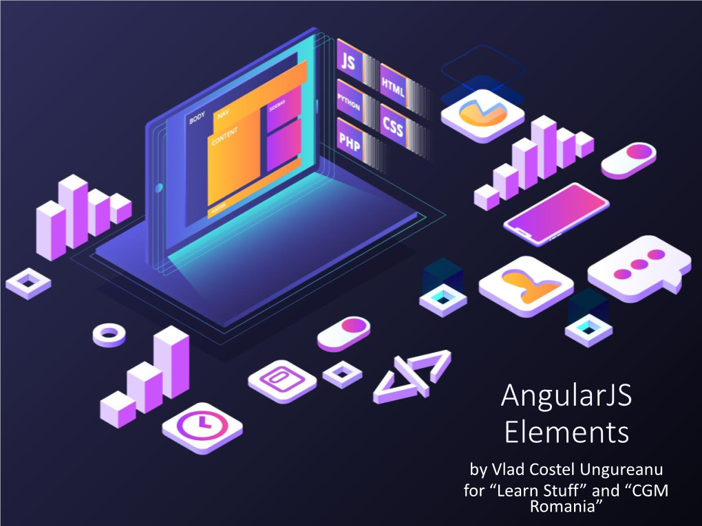 Angularjs Elements by Vlad Costel Ungureanu for “Learn Stuff” and “CGM Romania” Dependency Injection