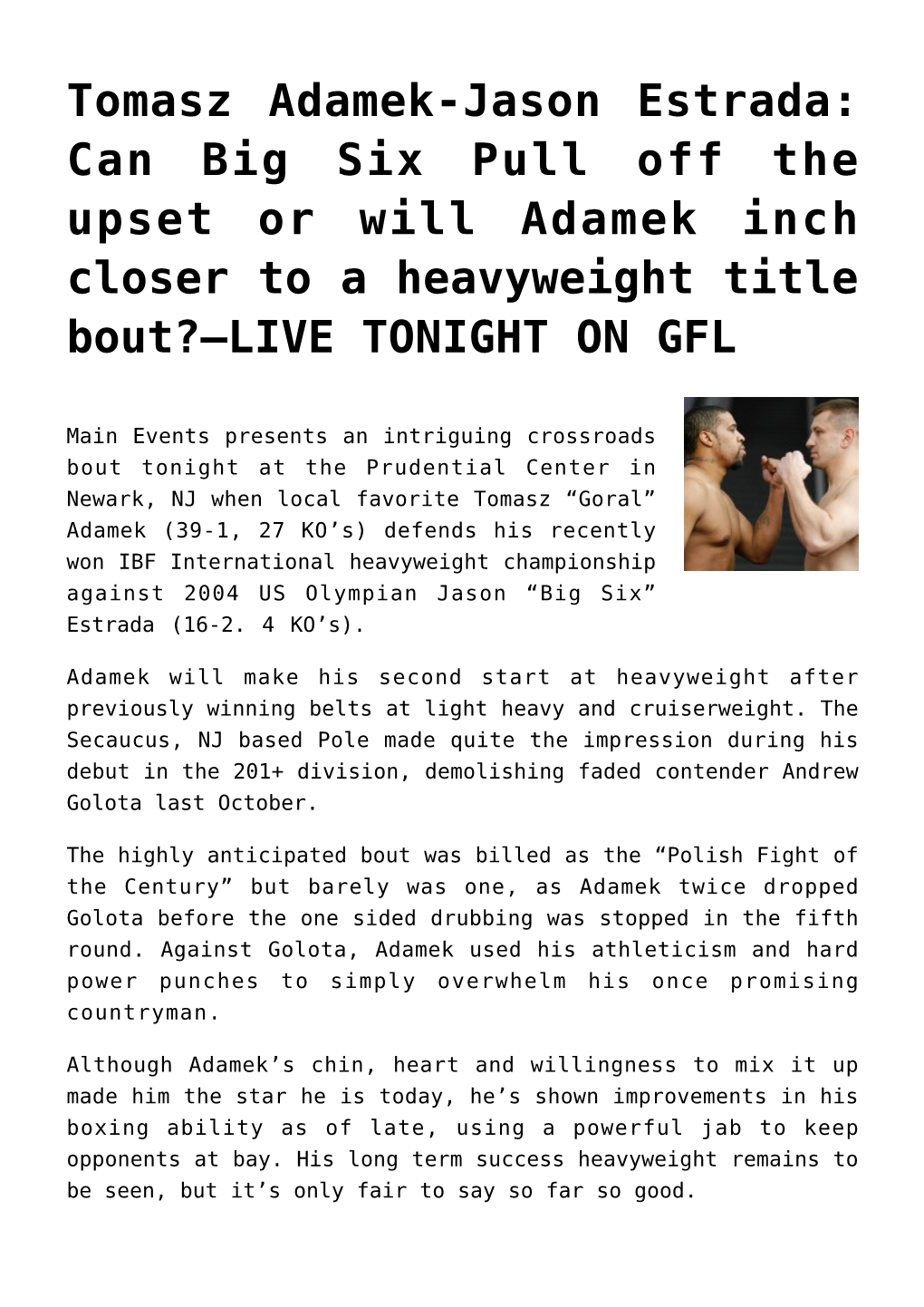 Tomasz Adamek-Jason Estrada: Can Big Six Pull Off the Upset Or Will Adamek Inch Closer to a Heavyweight Title Bout?–LIVE TONIGHT on GFL