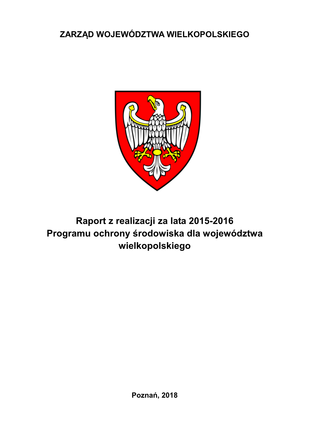 Raport Z Realizacji Za Lata 2015-2016 Programu Ochrony Środowiska Dla Województwa Wielkopolskiego
