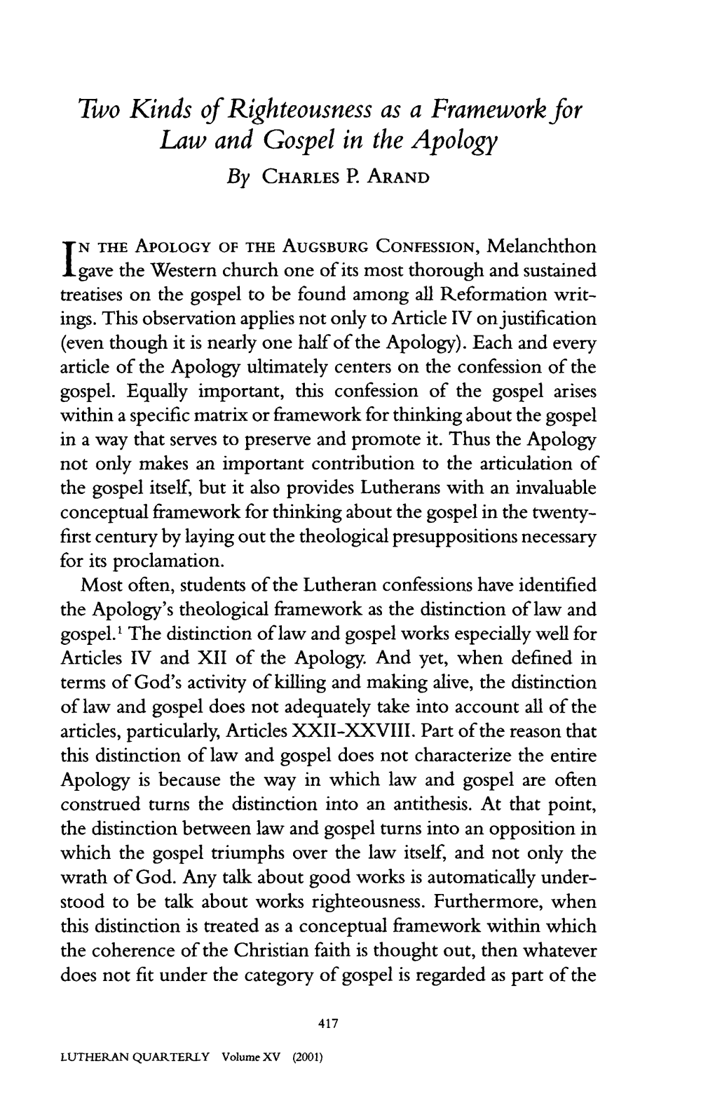 Two Kinds of Righteousness As a Framework for Haw and Gospel in the Apology