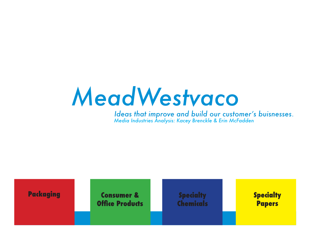 Meadwestvaco Ideas That Improve and Build Our Customerʼs Buisnesses