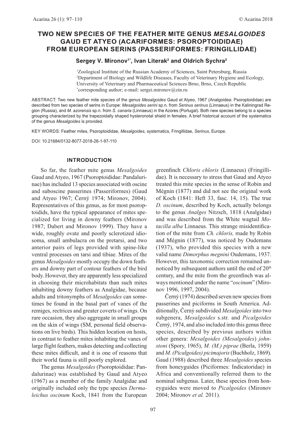 TWO NEW SPECIES of the FEATHER MITE GENUS MESALGOIDES GAUD ET ATYEO (ACARIFORMES: PSOROPTOIDIDAE) from EUROPEAN SERINS (PASSERIFORMES: FRINGILLIDAE) Sergey V