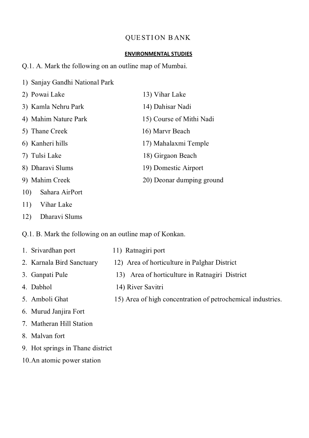 QUESTION BANK Q.1. A. Mark the Following on an Outline Map Of