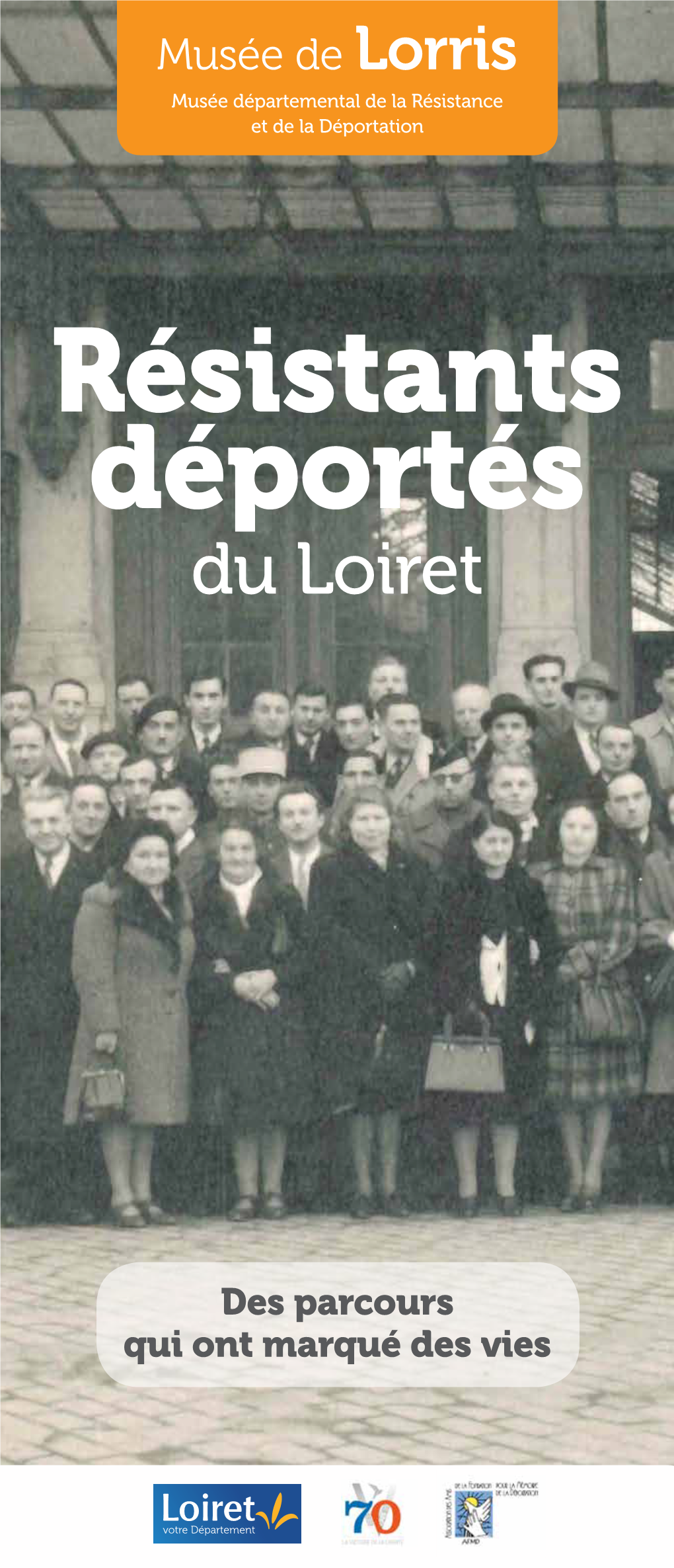 Résistants Déportés Du Loiret