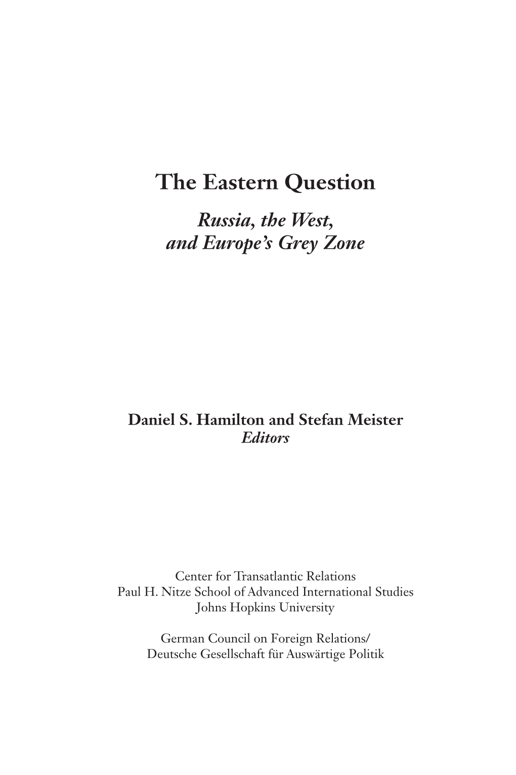 The Eastern Question Russia, the West, and Europe’S Grey Zone