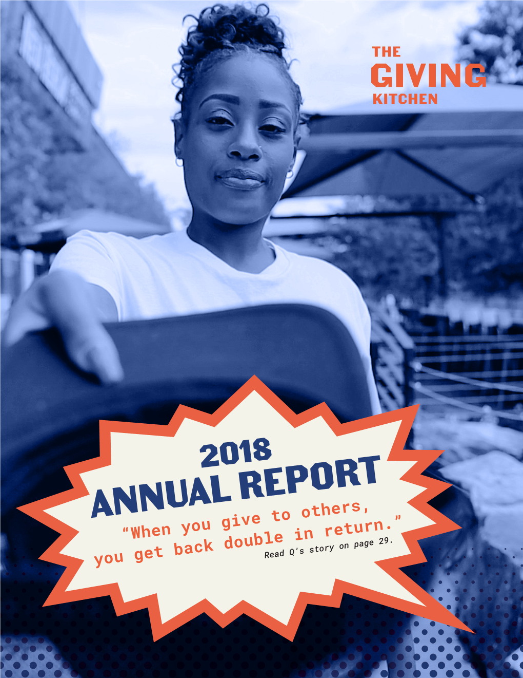 ANNUAL REPORT “When You Give to Others, You Get Back Doubleread Q’Sin Story Return.” on Page 29