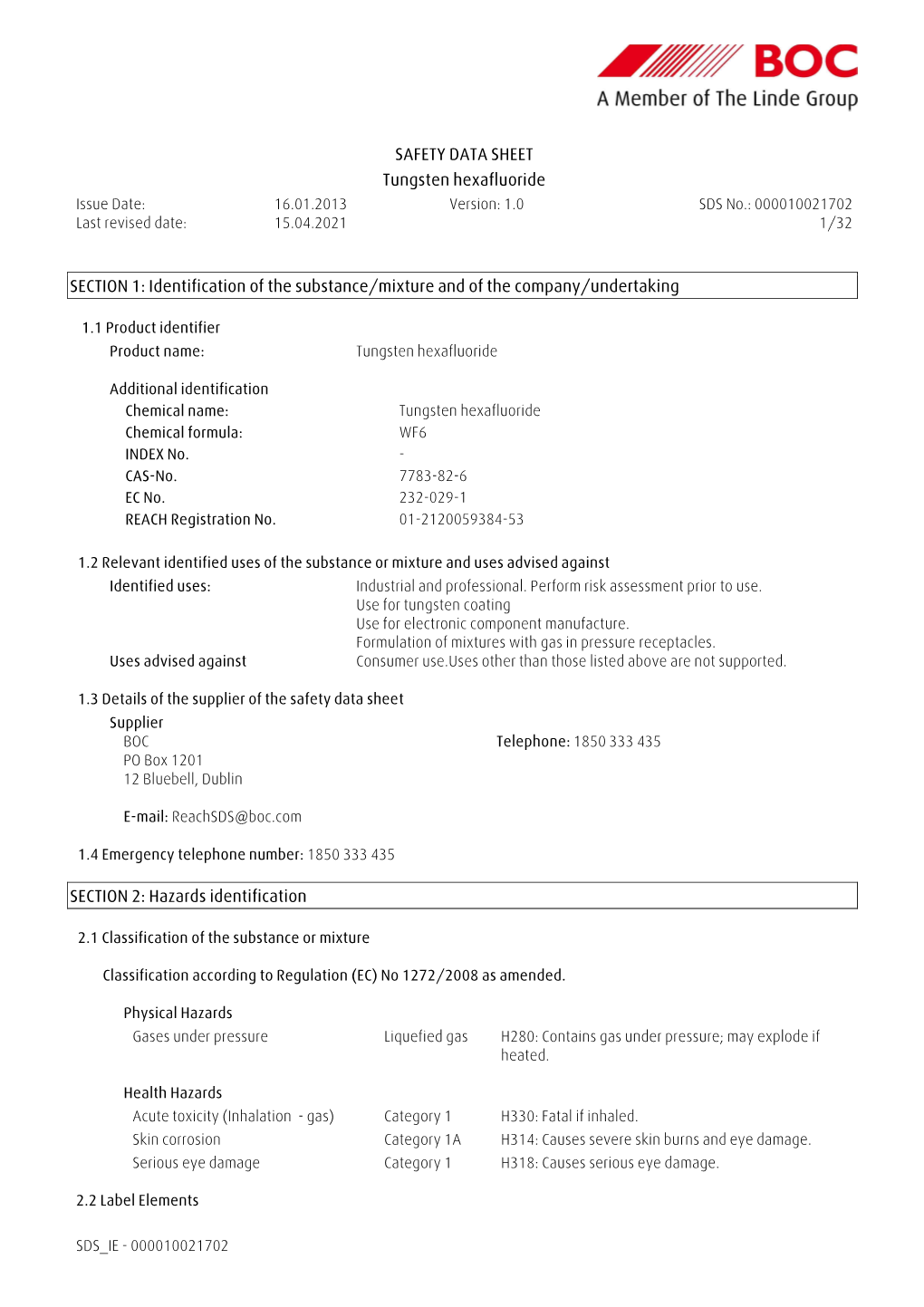 Tungsten Hexafluoride Issue Date: 16.01.2013 Version: 1.0 SDS No.: 000010021702 Last Revised Date: 15.04.2021 1/32