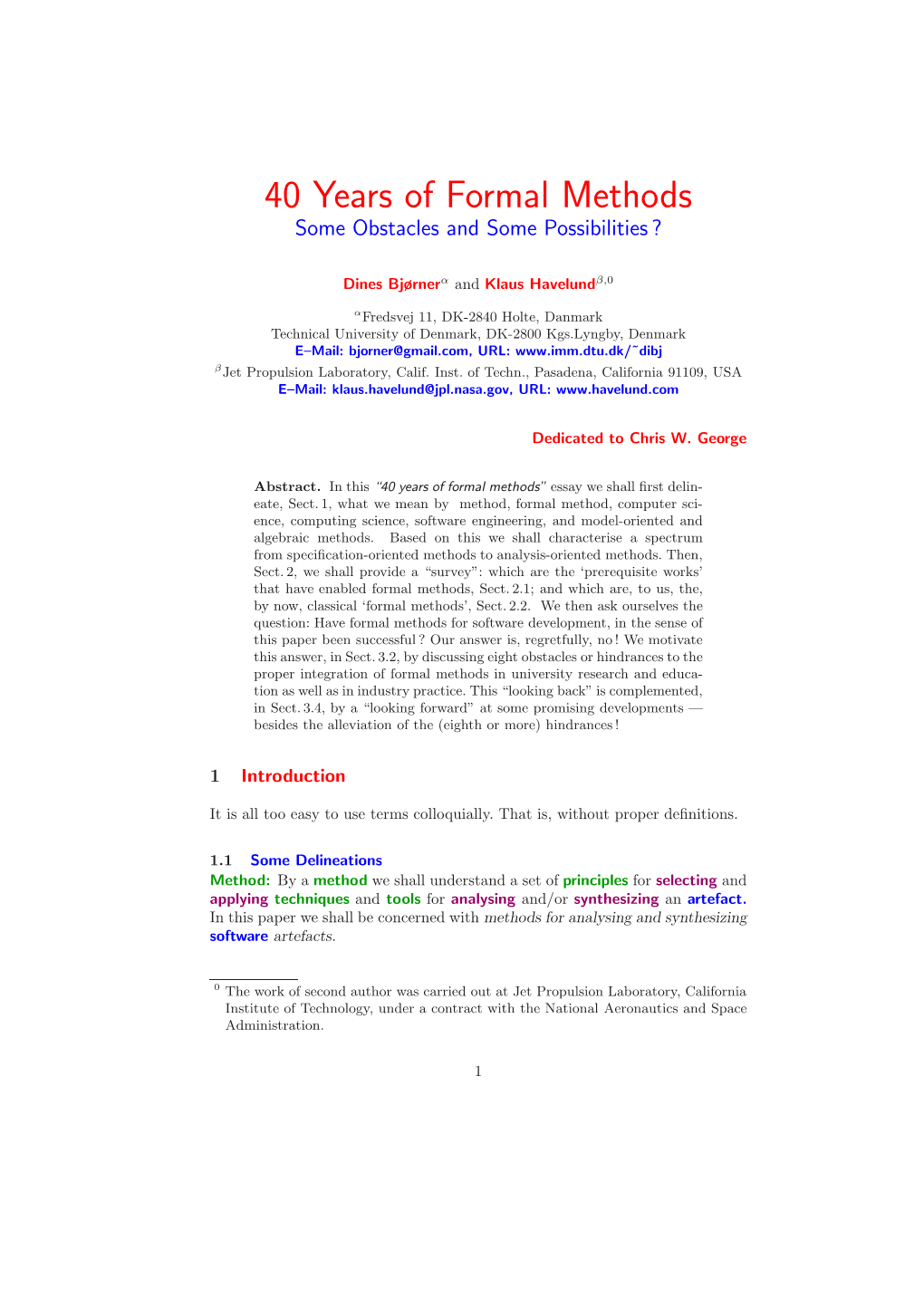 40 Years of Formal Methods Some Obstacles and Some Possibilities ?