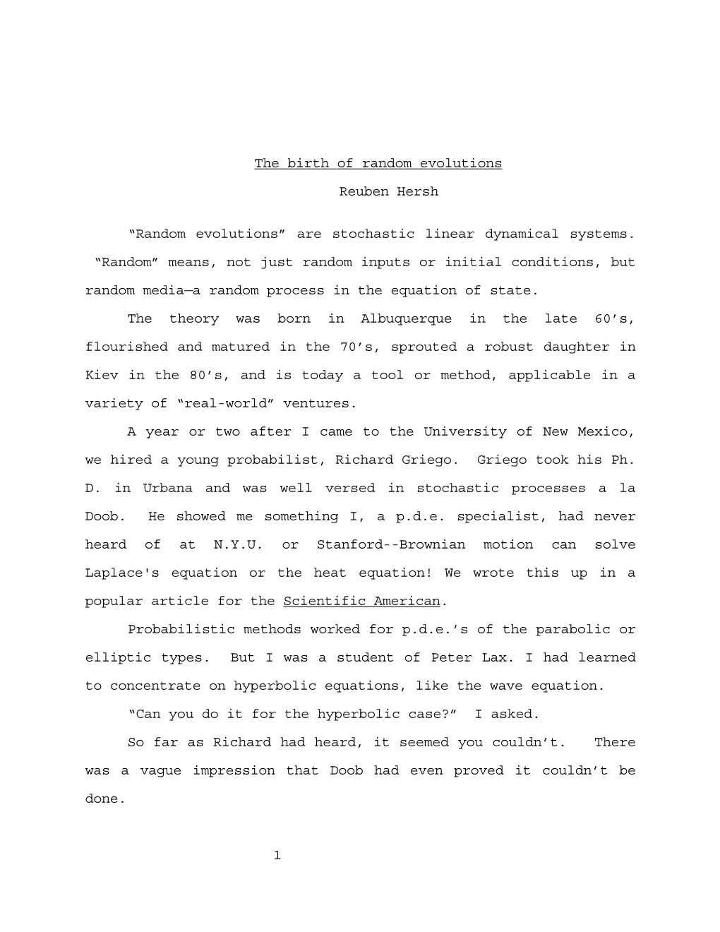 1 the Birth of Random Evolutions Reuben Hersh “Random Evolutions” Are Stochastic Linear Dynamical Systems. “Random” Mean