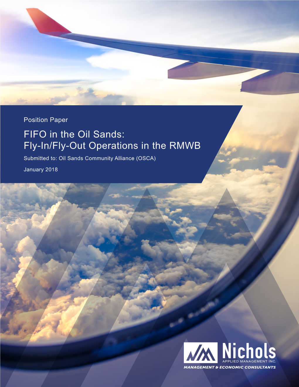 FIFO in the Oil Sands: Fly-In/Fly-Out Operations in the RMWB Submitted To: Oil Sands Community Alliance (OSCA)