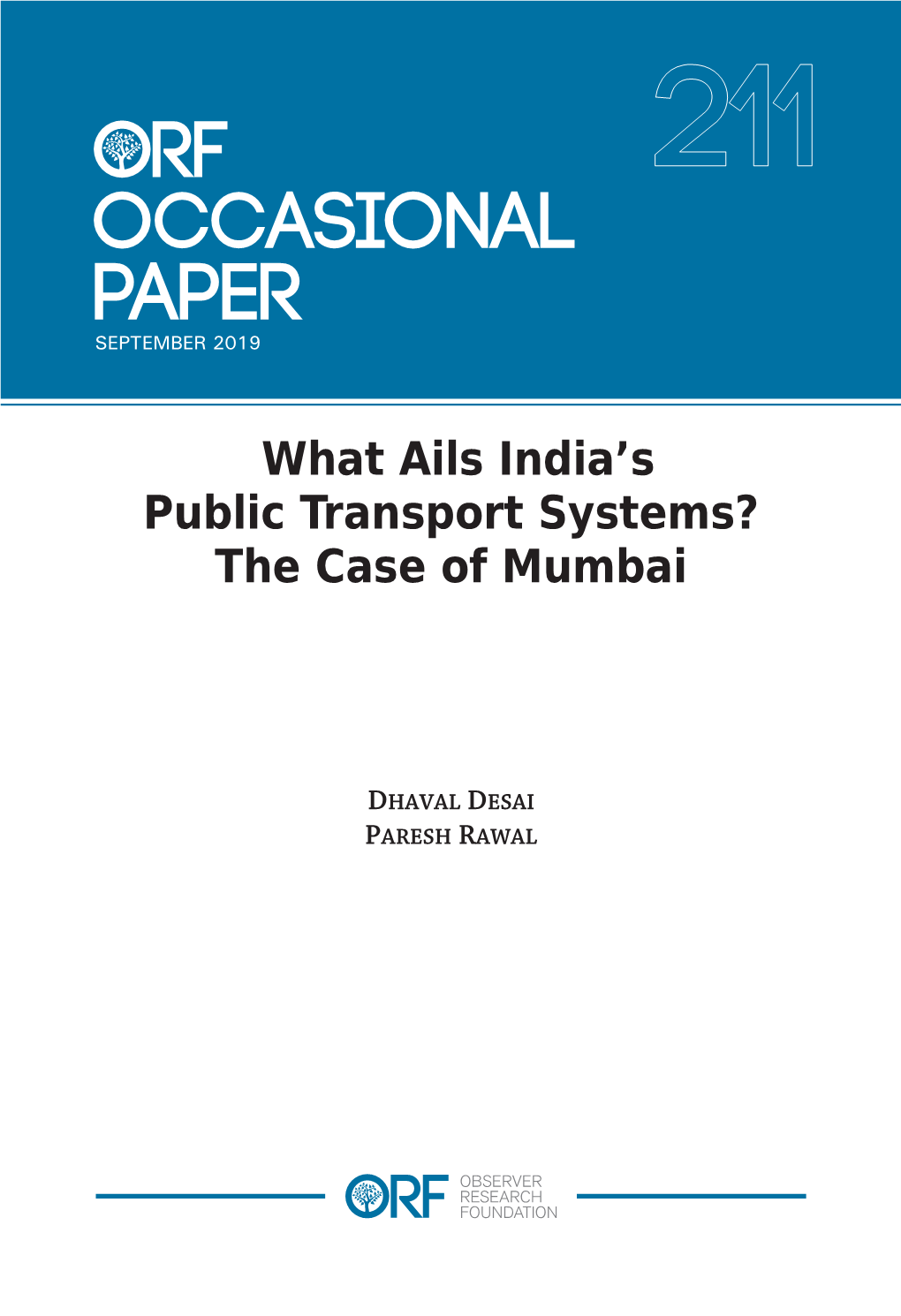 What Ails India's Public Transport Systems? the Case of Mumbai”, ORF Occasional Paper No