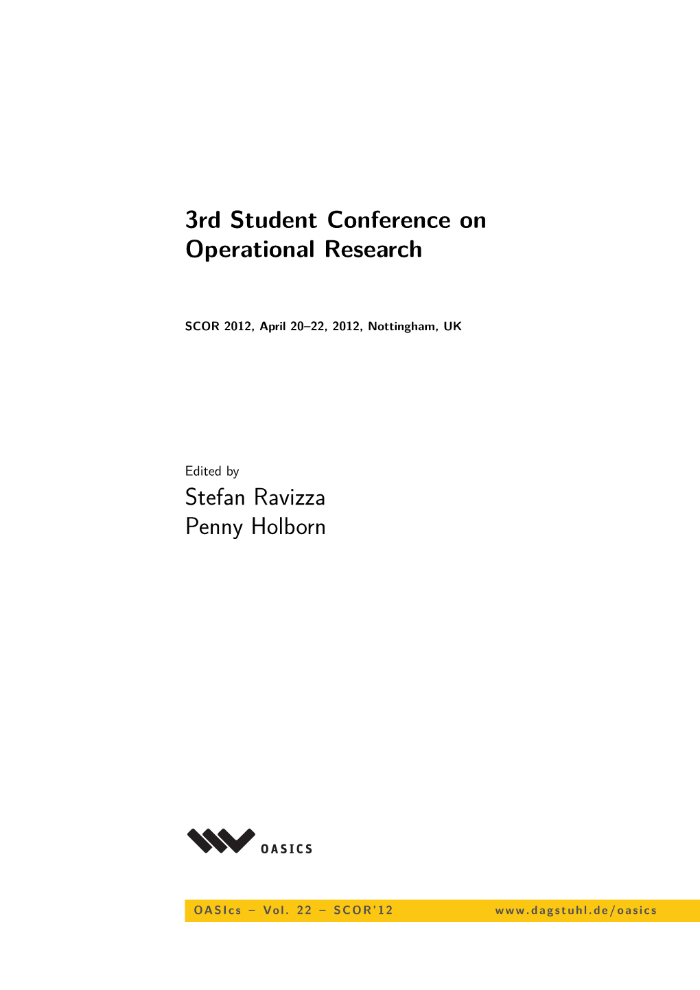 3Rd Student Conference on Operational Research Stefan Ravizza Penny Holborn