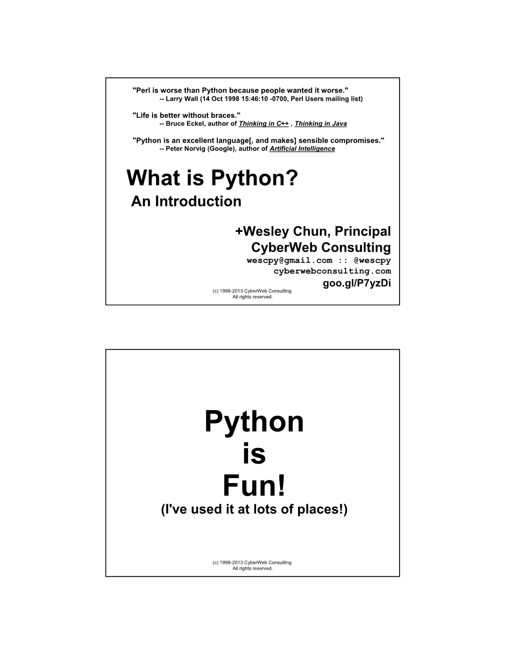 Python Is Fun! (I've Used It at Lots of Places!)