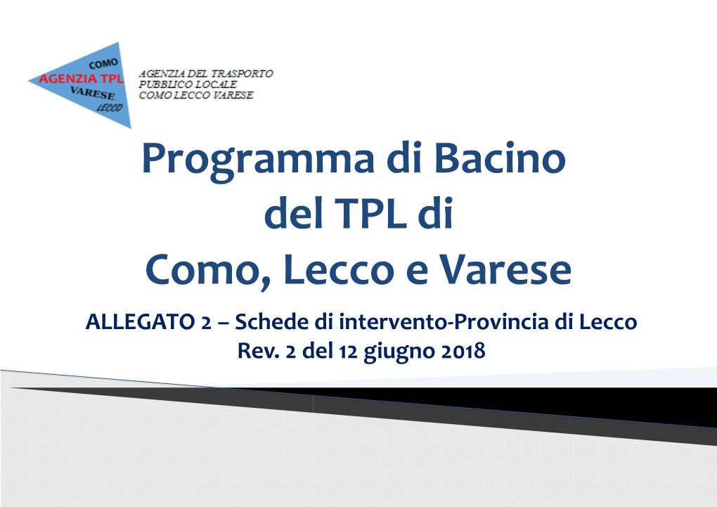 Schede Di Intervento-Provincia Di Lecco Rev. 2 Del 12 Giugno 2018 Il Collegamento Lecco-Lomagna È Assicurato Dalla Linea D50
