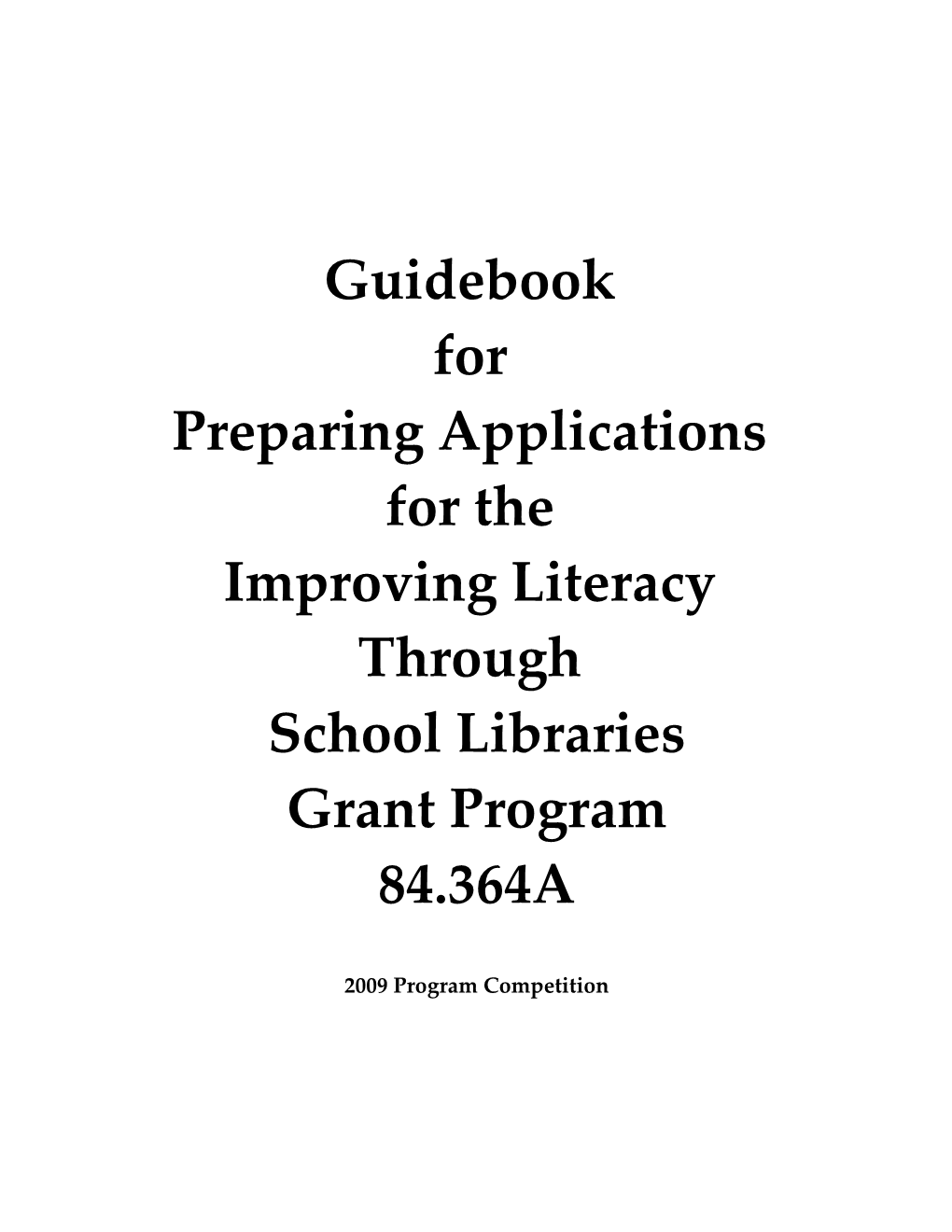 Guidebook for Preparing Applications for the Improving Literacy Through School Libraries