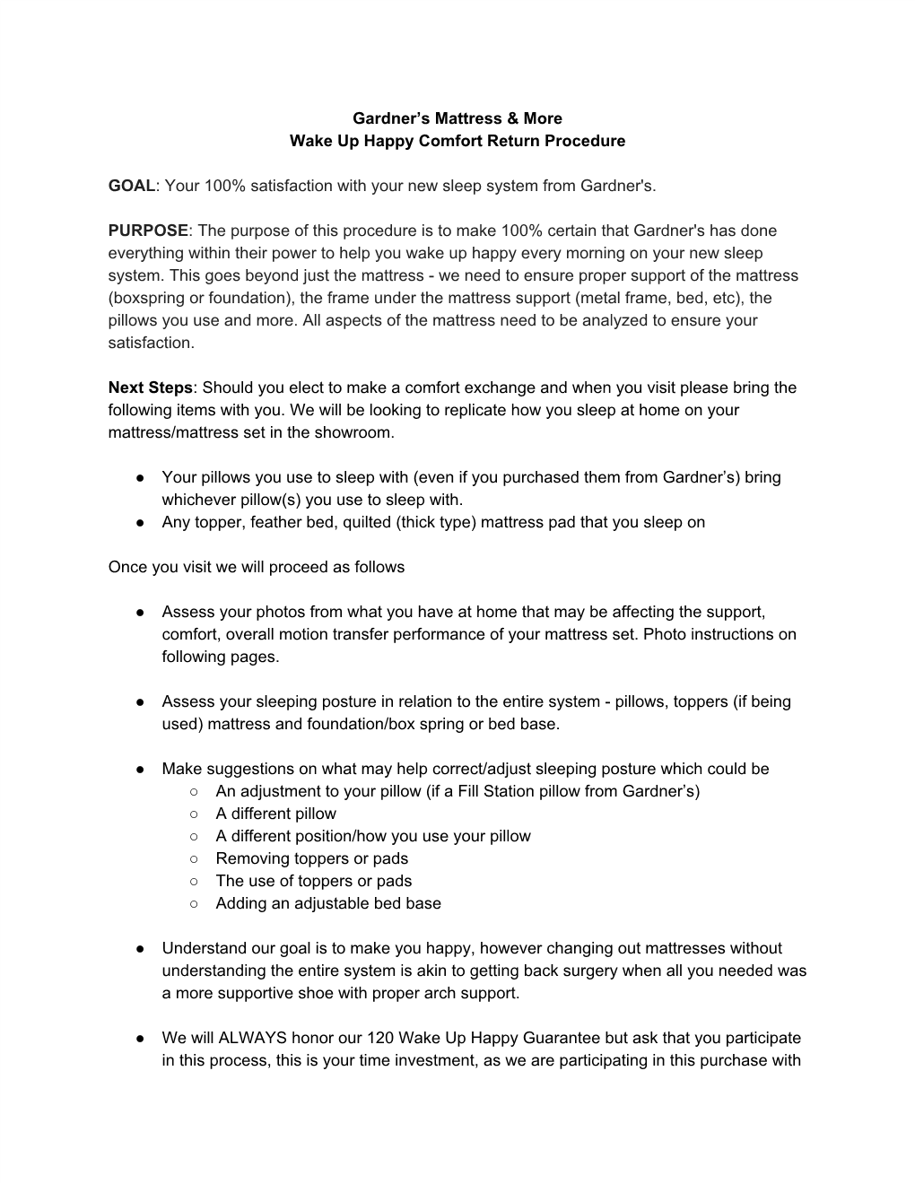 Gardner's Mattress & More Wake up Happy Comfort Return Procedure GOAL​: Your 100% Satisfaction with Your New Sleep Syst