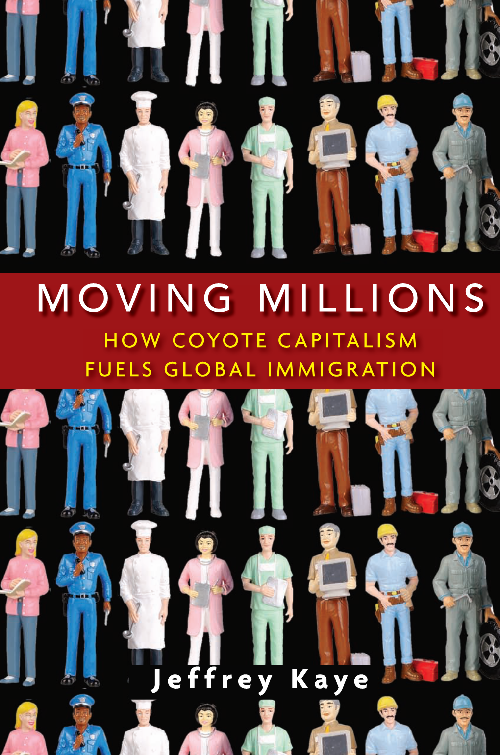 Moving Millions: How Coyote Capitalism Fuels Global Immigration