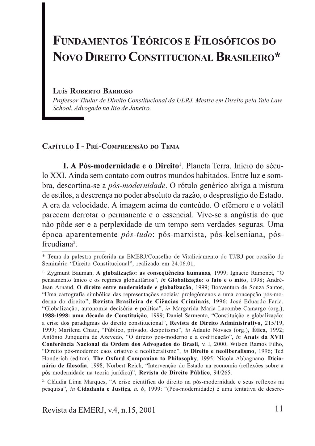 Fundamentos Teóricos E Filosóficos Do Novo Direito Constitucional Brasileiro*