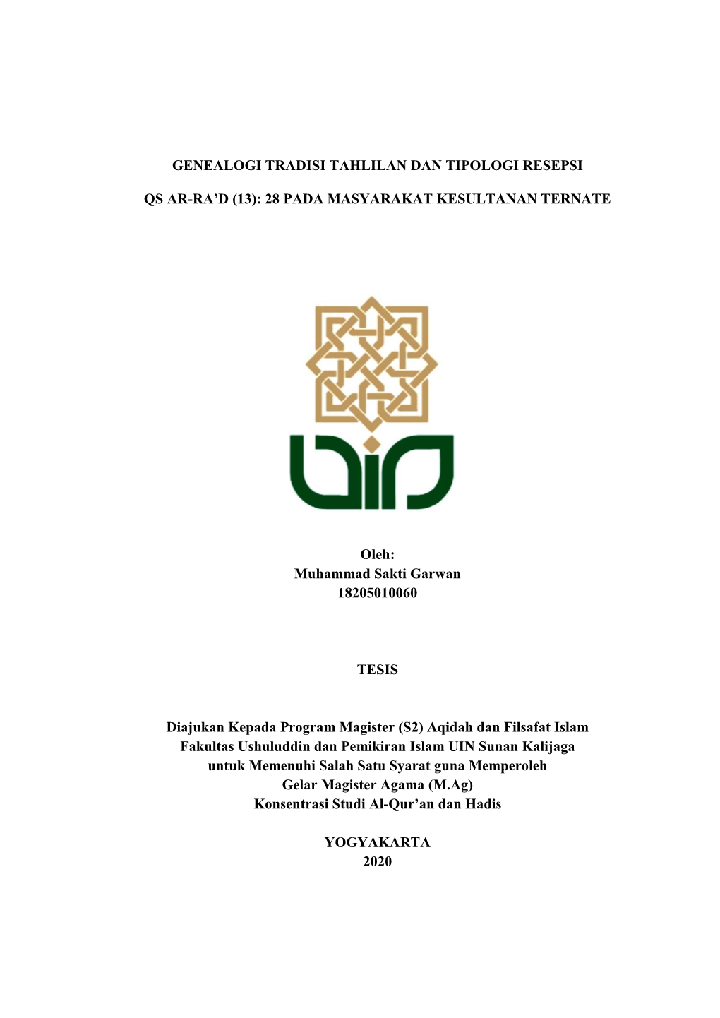 GENEALOGI TRADISI TAHLILAN DAN TIPOLOGI RESEPSI QS AR-RA’D (13): 28 PADA MASYARAKAT KESULTANAN TERNATE Yang Disusun Oleh : MUHAMMAD SAKTI GARWAN, S.Ag